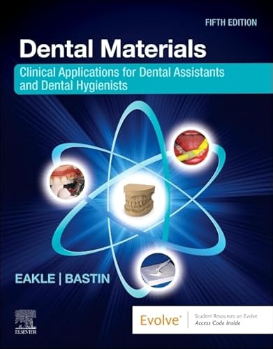 Dental Materials: Clinical Applications for Dental Assistants and Dental Hygienists