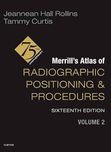 Merrill's Atlas of Radiographic Positioning and Procedures - Volume 2