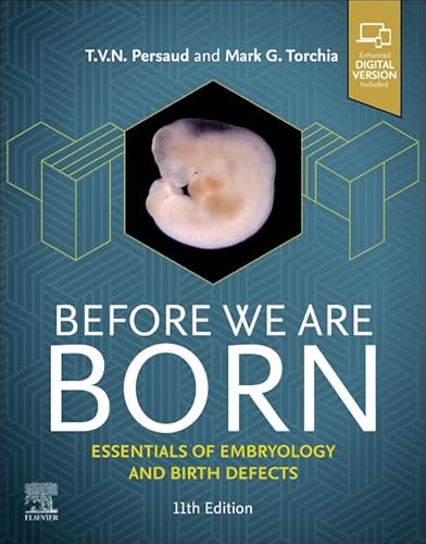 Before We Are Born: Essentials of Embryology and Birth Defects