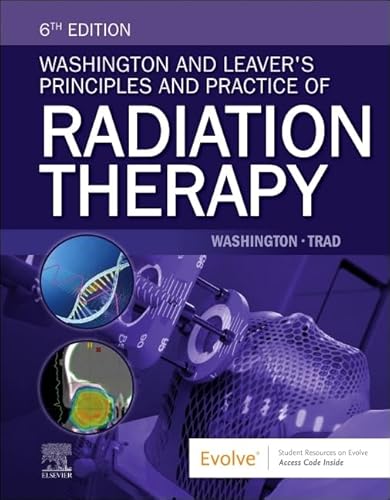 Washington and Leaver's Principles and Practice of Radiation Therapy