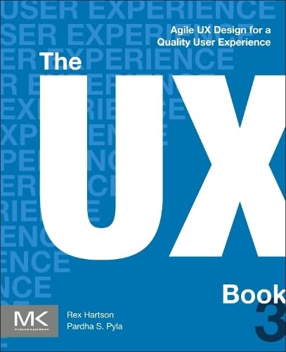The UX Book Agile UX Design for a Quality User Experience