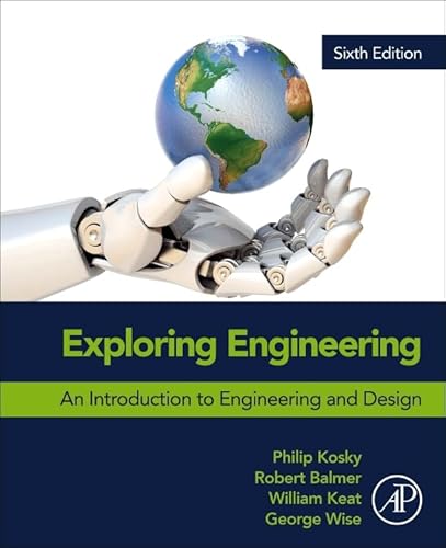 Exploring Engineering: An Introduction to Engineering and Design