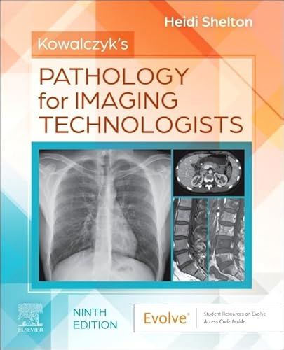 Kowalczyk's Radiographic Pathology for Technologists: Radiographic Pathology for Technologists