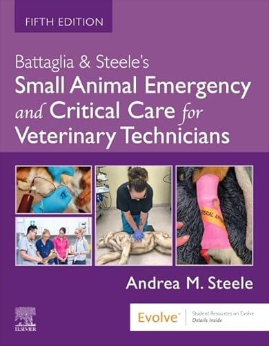 Battaglia and Steele's Small Animal Emergency and Critical Care for Veterinary Technicians