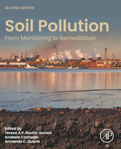 Soil Pollution From Monitoring to Remediation