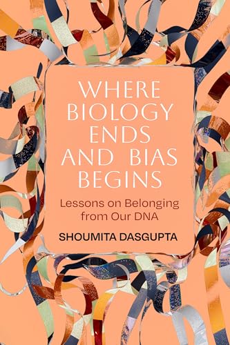 Where Biology Ends and Bias Begins Lessons on Belonging from Our DNA