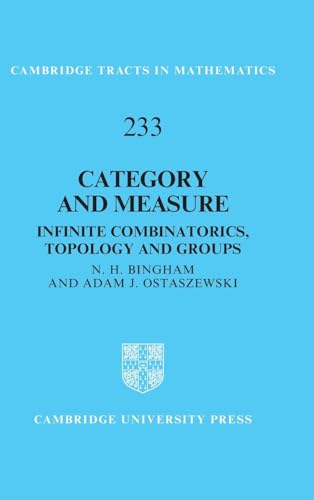 Category and Measure: Infinite Combinatorics, Topology and Groups (Cambridge Tracts in Mathematics, 233)