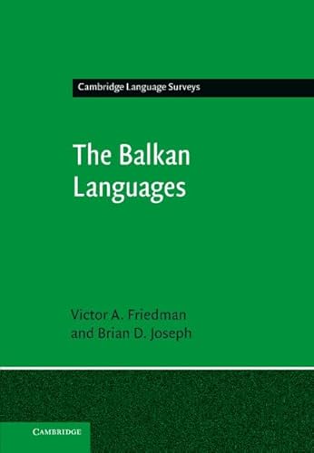 The Balkan Languages (Cambridge Language Surveys)