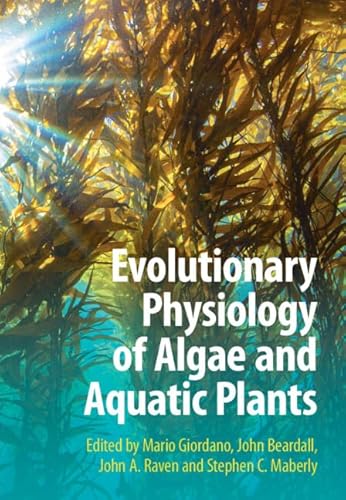 Evolutionary Physiology Of Algae And Aquatic Plants