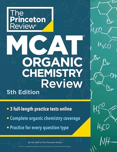 Princeton Review MCAT Organic Chemistry Review, 5th Edition Complete Orgo Content Prep + Practice Tests