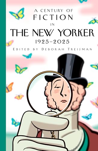 A Century of Fiction in The New Yorker 1925-2025