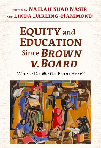 Equity and Education Since Brown V. Board Where Do We Go from Here?