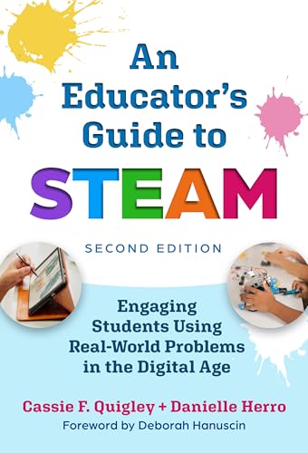 An Educator's Guide to STEAM Promoting Students Using Real-World Problems in the Digital Age