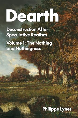 Dearth Deconstruction After Speculative Realism. the Nothing and Nothingness