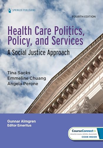 Health Care Politics, Policy, and Services A Social Justice Approach