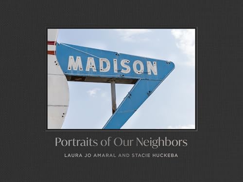 Madison Portraits of Our Neighbors