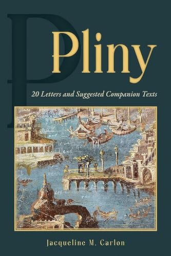 Pliny: 20 Letters and Suggested Companion Texts (HB) (Latin Edition)