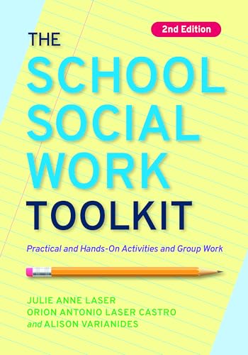 The School Social Work Toolkit Practical and Hands-On Activities and Group Work