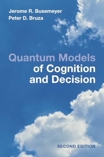 Quantum Models of Cognition and Decision Principles and Applications