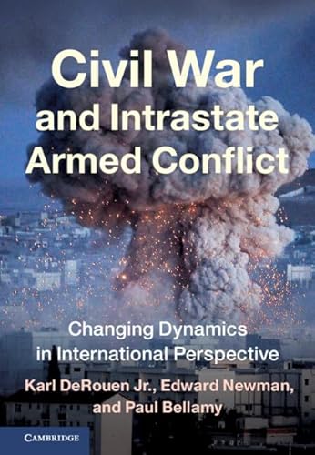 Civil War and Intrastate Armed Conflict Changing Dynamics in International Perspective