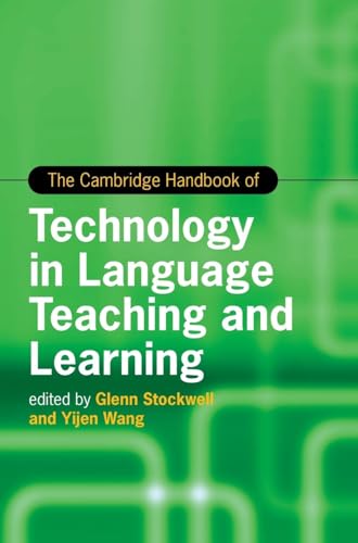 The Cambridge Handbook of Technology in Language Teaching and Learning