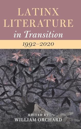 Latinx Literature in Transition, 1992-2020: Volume 3