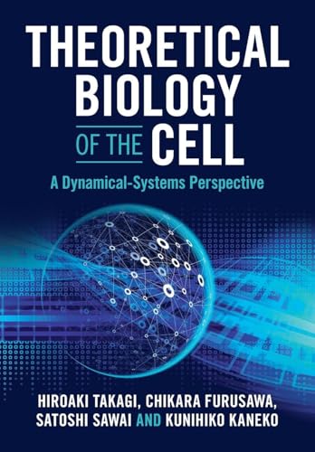 Theoretical Biology of the Cell A Dynamical-Systems Perspective