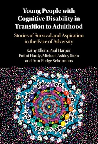 Young People with Cognitive Disability in Transition to Adulthood: Stories of Survival and Aspiration in the Face of Adversity