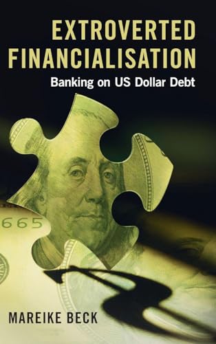 Extroverted Financialisation Banking on US Dollar Debt