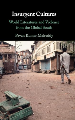 Insurgent Cultures: World Literatures and Violence from the Global South