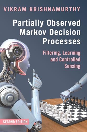 Partially Observed Markov Decision Processes Filtering, Learning and Controlled Sensing