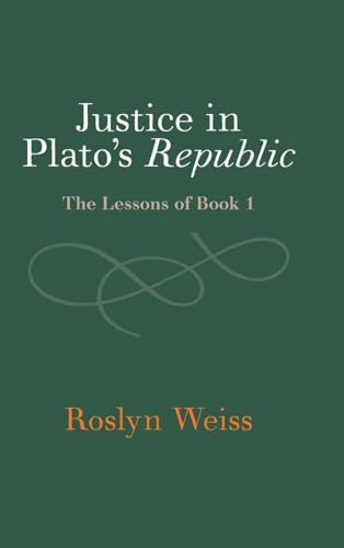 Justice in Plato's Republic The Lessons of Book 1