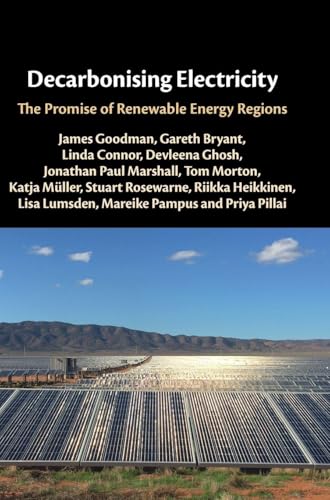 Decarbonising Electricity The Promise of Renewable Energy Regions