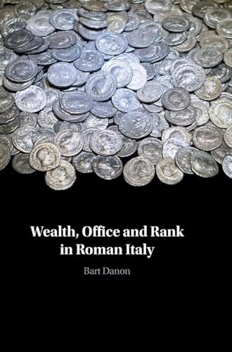 Wealth, Office and Rank in Roman Italy