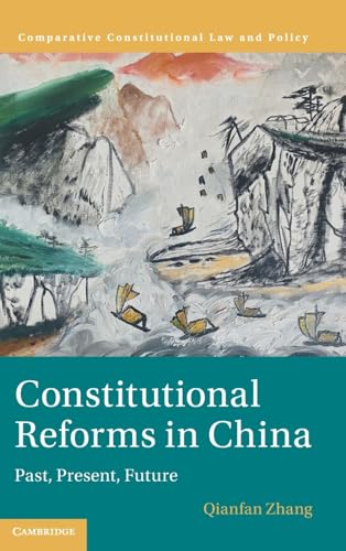 Constitutional Reforms in China Past, Present, Future