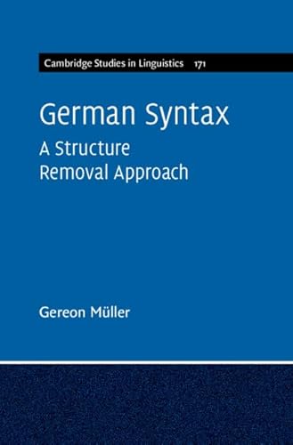 German Syntax: A Structure Removal Approach (Cambridge Studies in Linguistics)