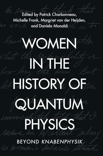 Women in the History of Quantum Physics Beyond Knabenphysik