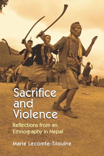 Sacrifice and Violence Reflections from an Ethnography in Nepal