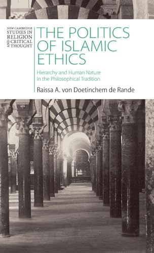 The Politics of Islamic Ethics Hierarchy and Human Nature in the Philosophical Tradition