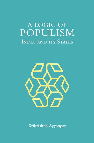 A Logic of Populism India and Its States