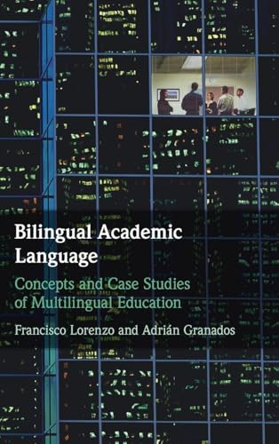 Bilingual Academic Language Concepts and Case Studies of Multilingual Education