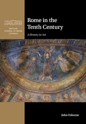 Rome in the Tenth Century A History in Art
