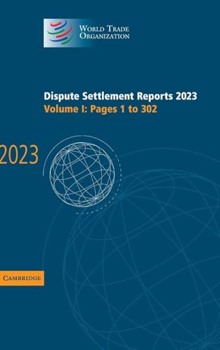 Dispute Settlement Reports 2023: Volume 1, Pages 1-302