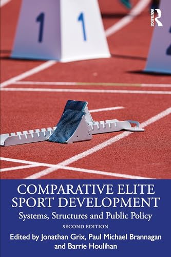 Comparative Elite Sport Development Systems, Structures and Public Policy