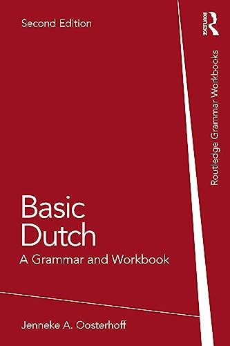 Basic Dutch A Grammar and Workbook