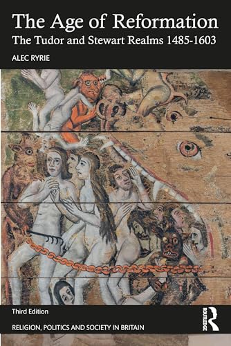 The Age of Reformation The Tudor and Stewart Realms 1485-1603