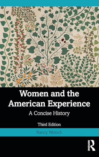 Women and the American Experience A Concise History