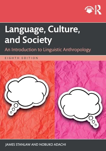 Language, Culture, and Society: An Introduction to Linguistic Anthropology