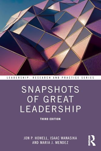 Snapshots of Great Leadership (Leadership: Research and Practice)