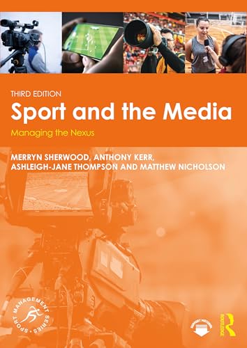 Sport and the Media Managing the Nexus
